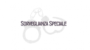Assolto Sorvegliato Speciale, Misura di prevenzione, obbligo di soggiorno, Avvocato Penalista Catania